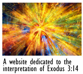 A website dedicated to the interpretation of Exodus 3:14